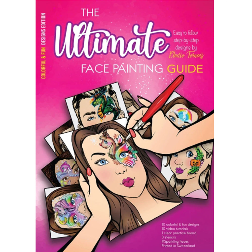 Sparkling Faces The Ultimate Face Painting Guide - Colorful & Fun Designs by Milena Potekhina